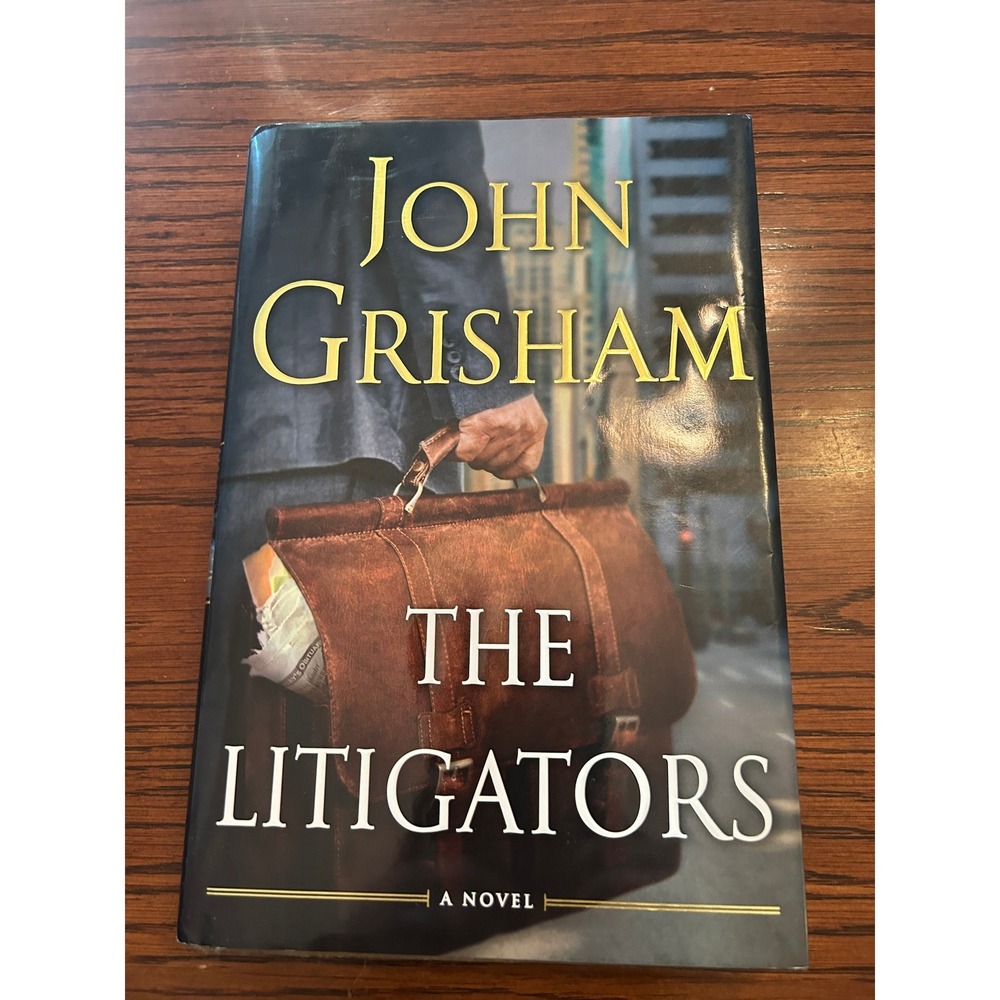 John Grisham The Litigators Hardcover Legal Thriller Novel 2011 9780385535137